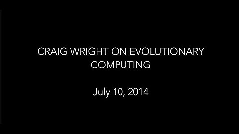 Craig Wright on Evolutionary Computation