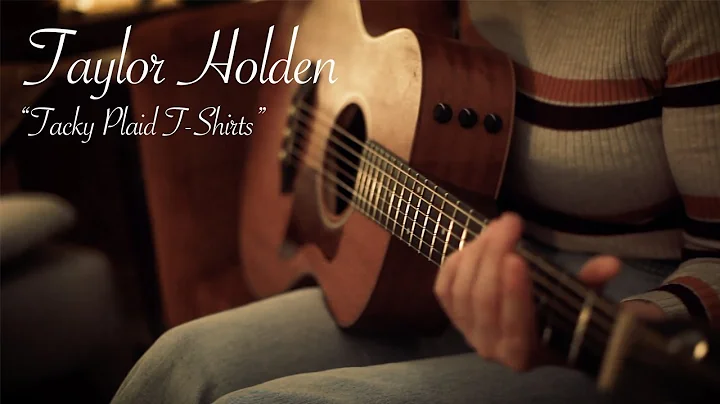 Taylor Holden - "Tacky Plaid T-Shirts" (Live In Th...