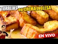 😍 TORRIJAS en CREMA INGLESA: ¡Una delicia que no te puedes perder!🔥 Receta EN VIVO y EN DIRECTO