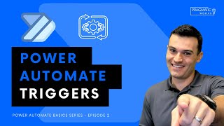 Power Automate Triggers [Power Automate Basics Series - Ep. 2]