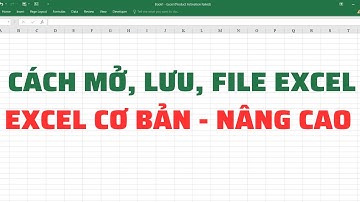 Cách đóng mở lưu file Excel