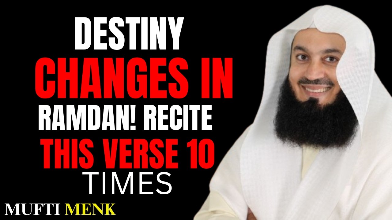 DESTINY IS WRITTEN IN RAMADAN 2026 | Read Allah’s Beloved Verse 10 Times | Power Reminder Mufti Menk