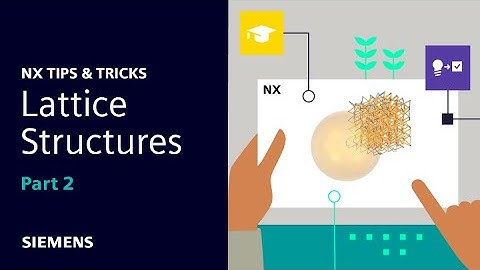 NX | Tips and Tricks | Lattice Structures: part two