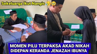 Momen Akad Nikah Paling Sedih Viral Terpaksa Menikahkan Pengantin Didepan Keranda Jenazah Ibunya