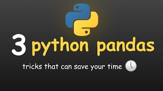 3 PYTHON PANDAS TRICKS THAT SAVE YOUR TIME screenshot 3