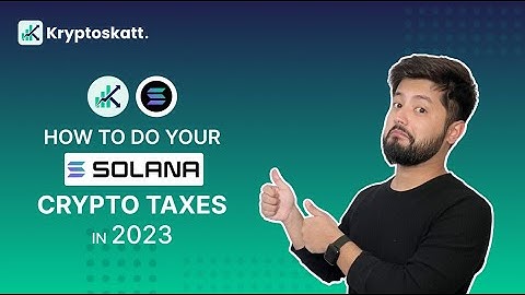 How To Do Your SOLANA Crypto Taxes in 2023 Stress-free With Kryptoskatt
