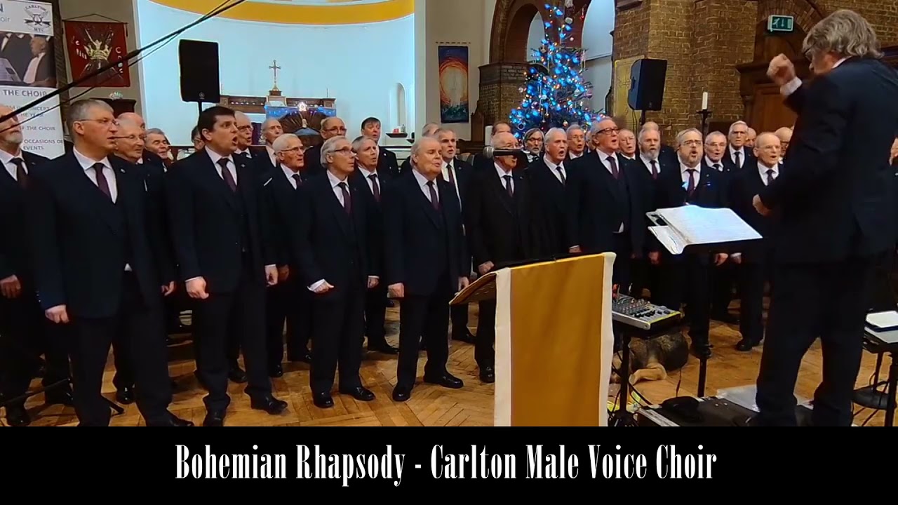 Bohemian Rhapsody Carlton Male Voice Choir YouTube