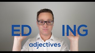ED and ING ending Adjectives - Common English Mistakes