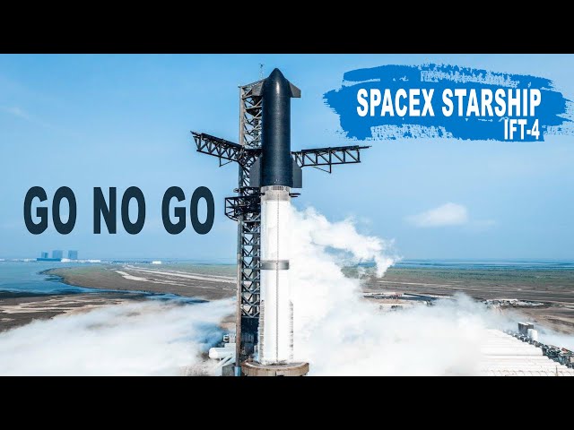 SpaceX Starship IFT-4 Launch GO NO GO - YouTube