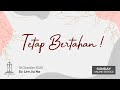 18 Oktober 2020 - Tetap Bertahan - Ev. Lim Jiu Na