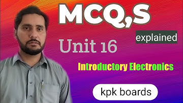 Mcq,s of Unit 16 Introductory Electronics Class 10 Physics