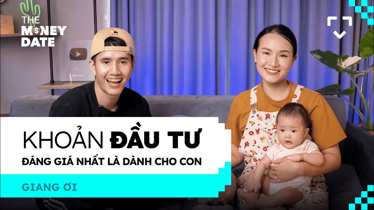 Khoản đầu tư đáng giá nhất là dành cho con - Content Creator | The Money Date Season 1 EP08 Khoản đầu tư đáng giá nhất là dành cho con - Content Creator | The Money Date Season 1 EP08