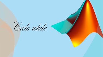 DOMINA el CICLO WHILE en MATLAB: Uso y Ejemplos Prácticos