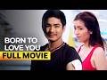 ‘Born to Love You’ FULL MOVIE | Coco Martin, Angeline Quinto