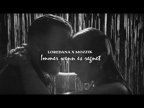 Mozzik X Loredana - Immer Wenn Es Regnet