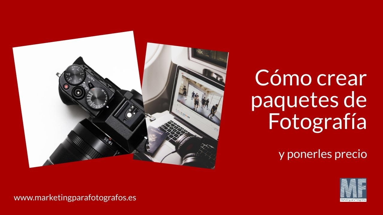 Cómo hacer paquetes de fotografía 📷 y ponerles precio 💵 Cómo hacer paquetes de fotografía 📷 y ponerles precio 💵