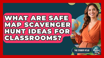 What Are Safe Map Scavenger Hunt Ideas For Classrooms? - The Student Atlas