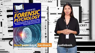 HowExpert Top 10 Tips to Understand Forensic Psychology for Insight, Accuracy, and Real-World