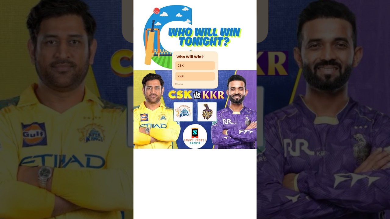 KKR vs CSK  Who will win?? KKR have won the toss and have opted to bat