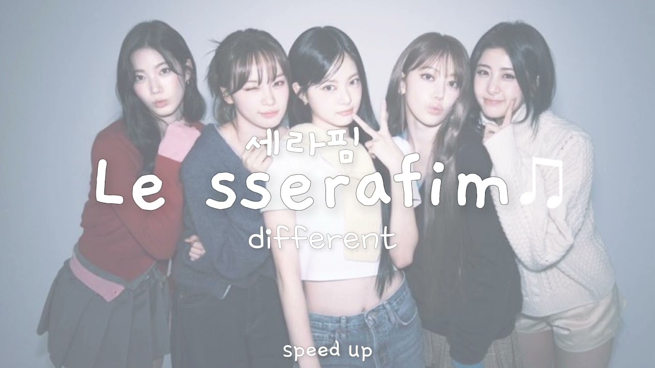 LE SSERAFIM - DIFFERENT (speed up)