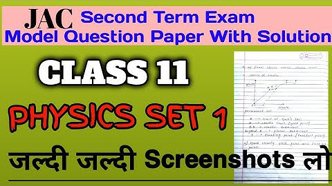 Physics Set 1 | Model Question Paper With Solution | Jac | Class 11 | Second Term Exam 2022 |