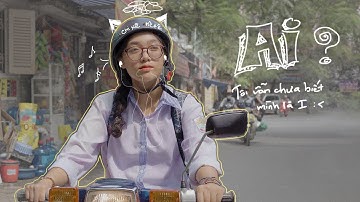 Ai? (Tôi vẫn chưa biết mình là I) - Chi Xê | Official MV