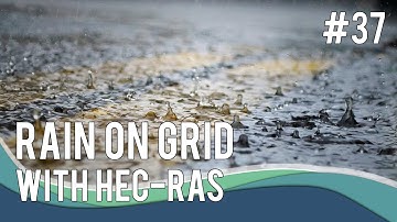 Rain on Grid Modelling with HEC-RAS