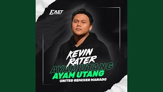 AYAM UTANG - [ UNITED REMIXER MANADO ]