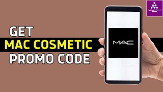 How to Get MAC Cosmetics Promo Code (2024)