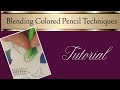 Blending Coloured Pencil Techniques