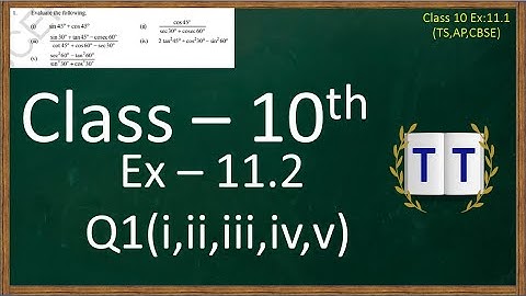 Class - 10 Ex - 11.2  Q1  Math (Trigonometry) | SSC | TS | AP | CBSE | STATE BOARD |