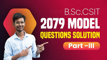 2079 Model Questions Solutions Part-III #entranceexam #bsccsit #bit #ioe #bca