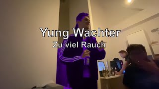 YUNG WACHTER - ZU VIEL RAUCH (OFFICIAL MUSICVIDEO)