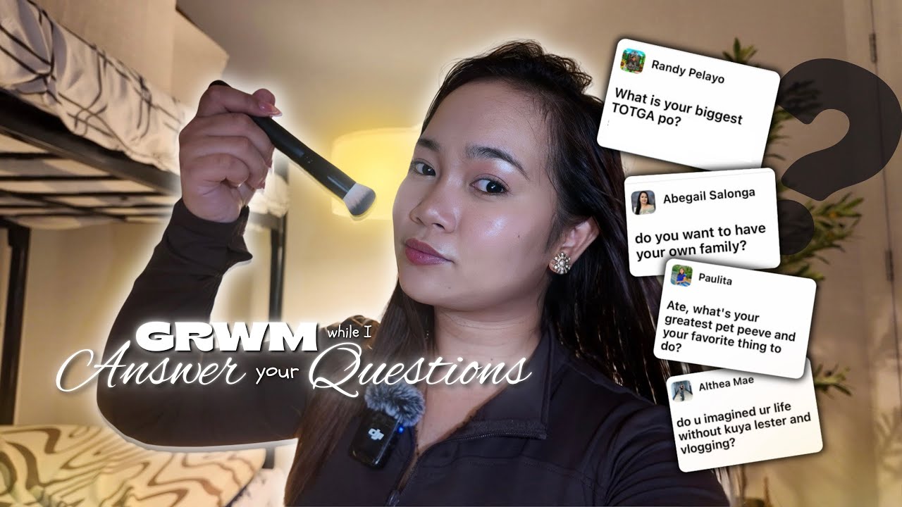 GRWM + Q&A 💬 | Lester’s Role in My Journey, Life Updates & Heart-to-Heart Talk 💛