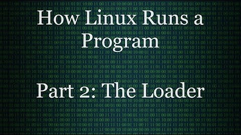 How Linux Runs a Program: The Loader