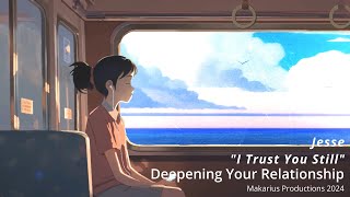 I Trust You Still | Worship Song about Trusting God in Uncertain Times