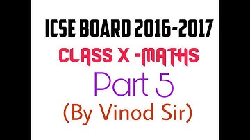 CLASS X ICSE 2017 Maths Solution Part 5