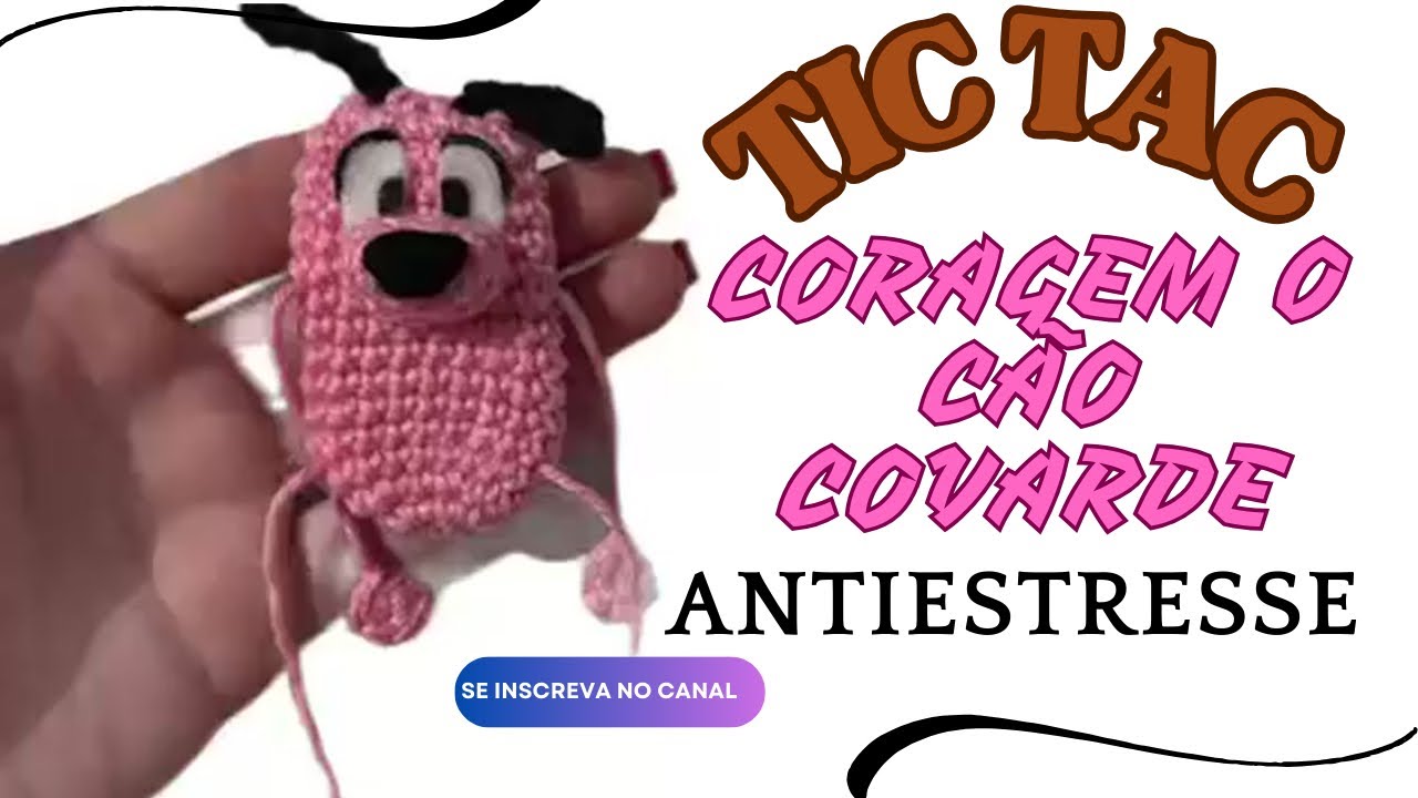 Tic tac antiestresse CORAGEM O CÃO COVARDE | Tutorial Passo a Passo