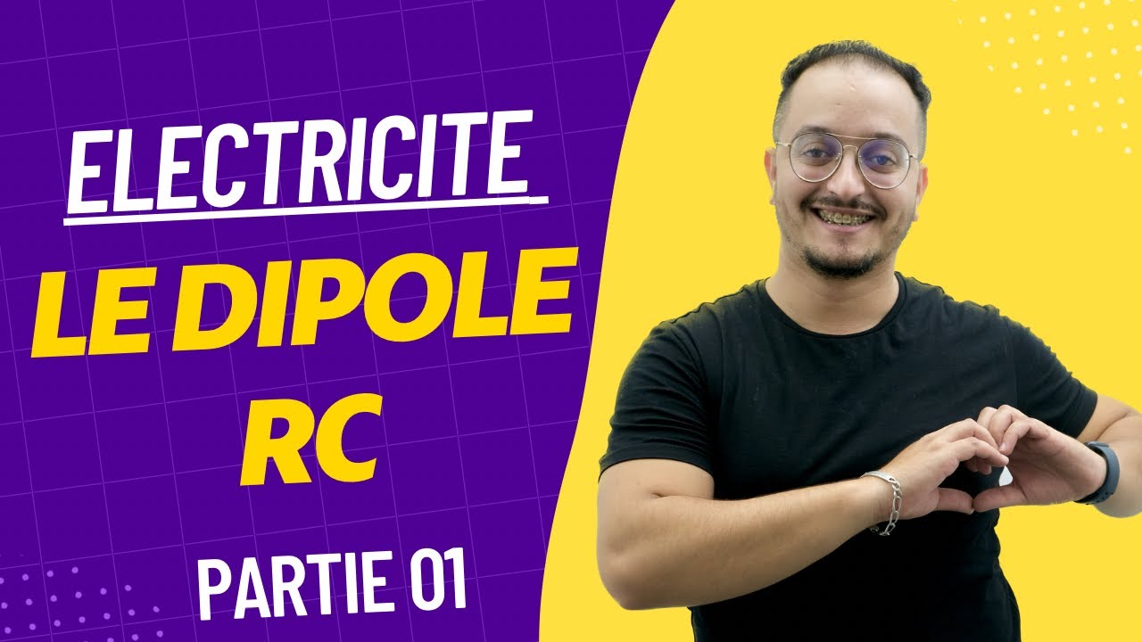la leçon 06 BIOF -  le dipole RC part 01