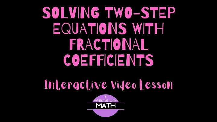 Two step equations with fractional coefficients calculator