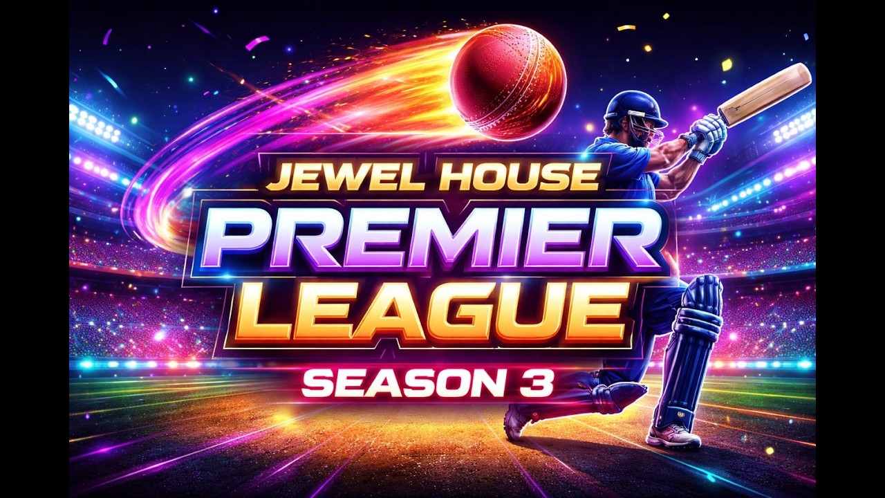 JEWEL HOUSE PREMIER LEAGUE 2026 ||  SEASON 3 ||