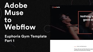 Adobe Muse to Webflow | Rebuilding Europhia Gym Template in Webflow Part 1 Adobe Muse to Webflow | Rebuilding Europhia Gym Template in Webflow Part 1