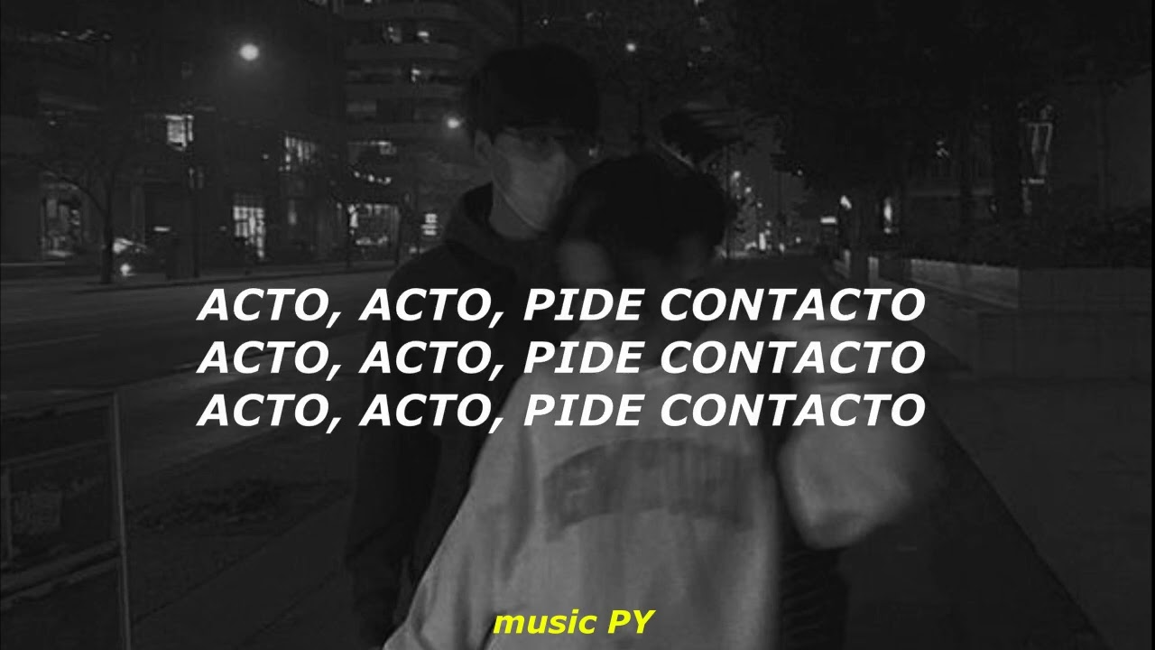 acto acto pide contacto acto acto pide contacto*(LetraLyrics) - YouTube