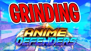 [RELEASE SOON] ANIME DEFENDERS RELEASE TODAY! GRINDING (Short Stream)