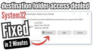 Destination Folder Access Denied system32 FIX ( in 2 Minutes )