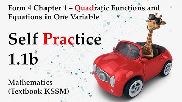 KSSM Form 4 Mathematics Chapter 1 Self Practice 1.1b | Quadratic Function & Equation in One Variable