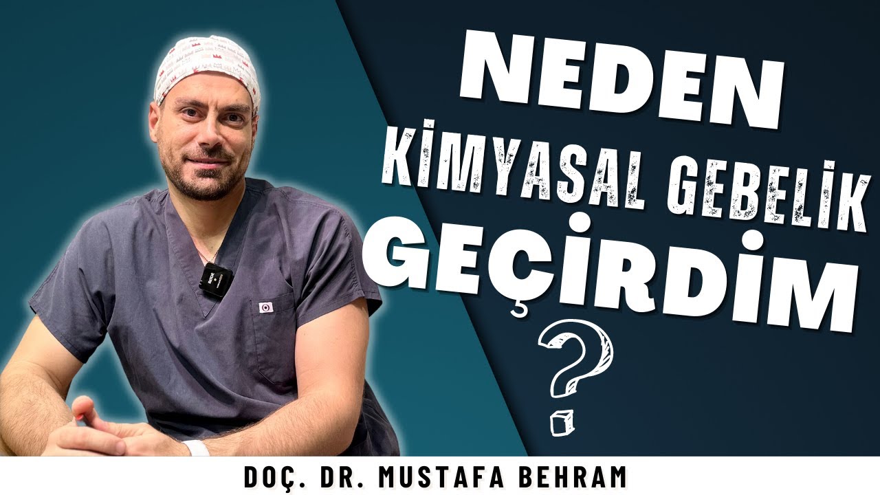 Neden Kimyasal Gebelik Geçirdim? I Doç. Dr. Mustafa Behram