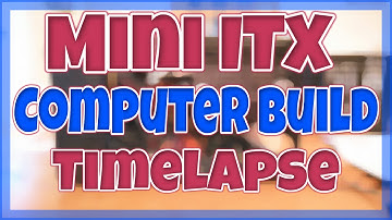 Mini ITX Computer Build Timelapse!