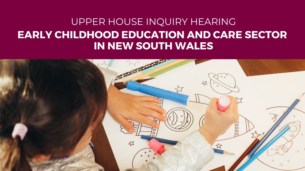 Public hearing - Early childhood education and care sector in New South Wales - 13 August 2025