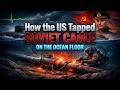 The Secret US Mission Inside Soviet Waters!!